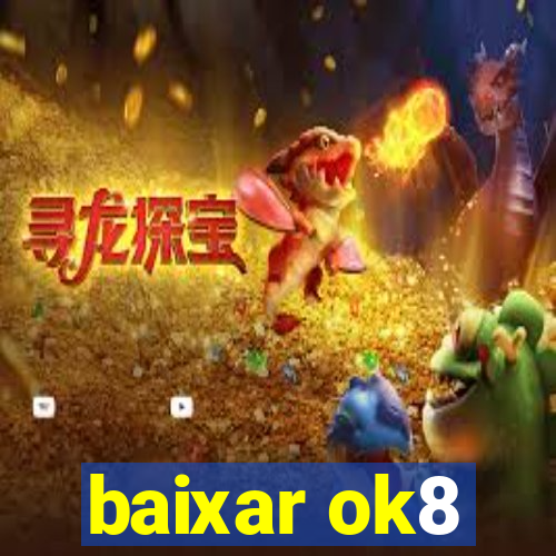 baixar ok8